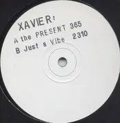 12'' - The Max featuring Xavier - The Present / Just A Vibe