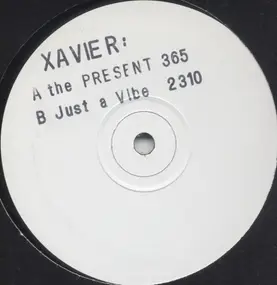 The Max featuring Xavier - The Present / Just A Vibe