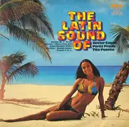 Xavier Cugat , Perez Prado , Tito Puente - The Latin Sound Of Xavier Cugat Perez Prado Tito Puente