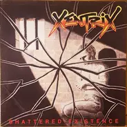 Xentrix - Shattered Existence