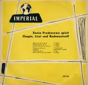 Xenia Prochorowa - Xenia Prochorowa Spielt Chopin, Liszt Und Rachmaninoff