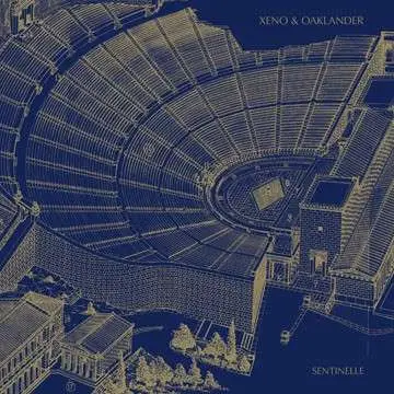 Xeno & Oaklander - Sentinelle