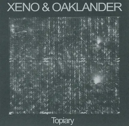Xeno And Oaklander - Topiary