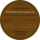 12inch Vinyl Single - Xenogears Aka The Analogue Cops - 72 Bridges E.P.