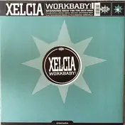 Xelcia - Workbaby!