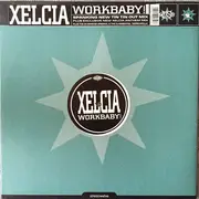 12inch Vinyl Single - Xelcia - Workbaby!