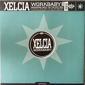 Xelcia - Workbaby!