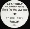 12'' - X-Factor-7 feat. Amber Jones - That's the Way love goes