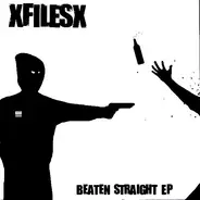 XFilesX - Beaten Straight EP