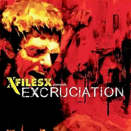 XFilesX - Excruciation