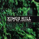 CD - Xingu Hill - Maps Of The Impossible