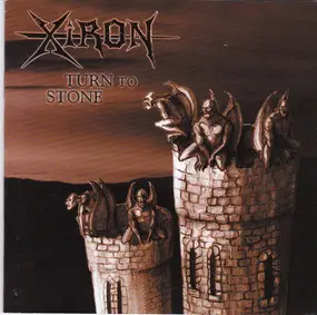 Xiron - Turn To Stone