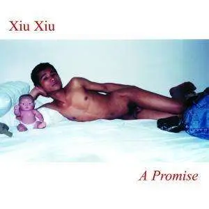 XIU XIU - A Promise