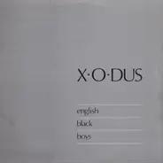 X-O-Dus - English Black Boys