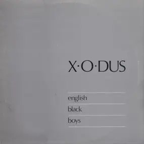 X-O-Dus - English Black Boys