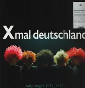 LP - Xmal Deutschland - Early Singles 1981-1982