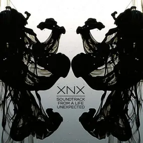 XNX - Soundtrack From a Life Unexpected