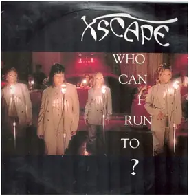 Xscape - Who Can I Run To?