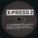 12'' - X-Press 2 - Strobelight Silhouette / Bi-Curious Magic