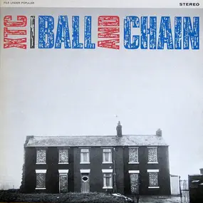 XTC - Ball And Chain