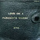 7inch Vinyl Single - Xtc - Love On A Farmboy's Wages