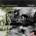 Y Society - Never Off
