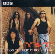 CD - Y & T - Live On The Friday Rock Show