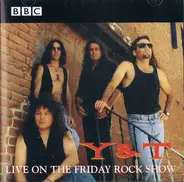 Y & T - Live On The Friday Rock Show
