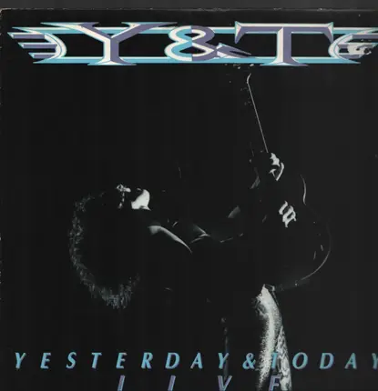 Y & T - Yesterday & Today Live