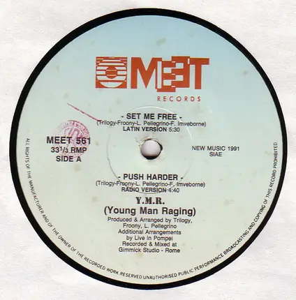 Y. M. R. (Young Man Raging) - Set Me Free / Push Harder