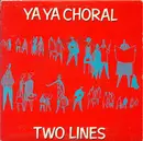 7inch Vinyl Single - Ya Ya Choral - Two Lines / White City