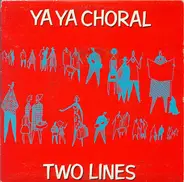 Ya Ya Choral - Two Lines / White City