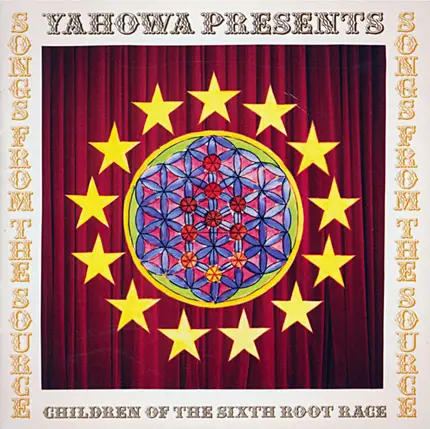 Ya Ho Wha 13 Presents Children Of The Sixth Root Race - Songs From The Source