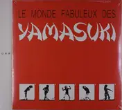 Yamasuki - Le Monde Fabuleux Des Yamasuki