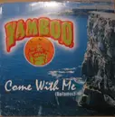 12'' - Yamboo - Come With Me (Bailamos)