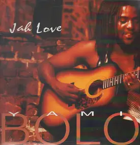 Yami Bolo - Jah Love