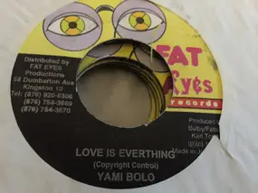 Yami Bolo - Love Is Everything
