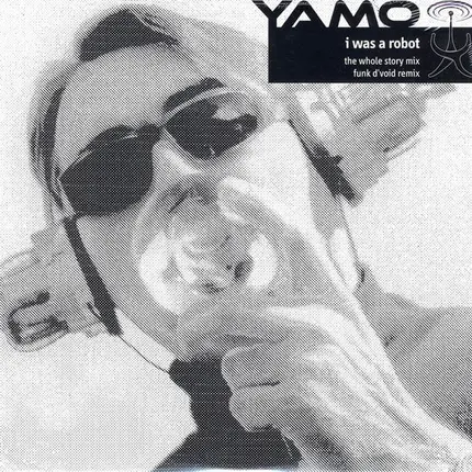 Yamo - I Was A Robot