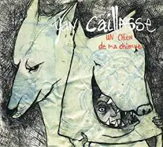 Yan Caillasse - Un Chien De Ma Chienne