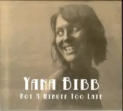 CD - Yana Bibb - Not A Minute Too Late - Digipack / Signed