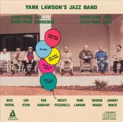 CD - Yank Lawson's Jazz Band - Something Old, Something New Something Borrowed, Something Blue