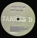 12'' - Yankee B. - Live By The Gun / Who You Are