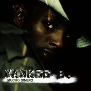 Yankee B. - Mucho Dinero