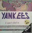 12inch Vinyl Single - Yankees - I Can't Feel It