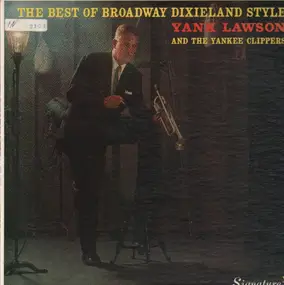 Yank Lawson - The Best of Broadway Dixieland Style