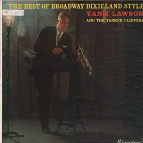 Yank Lawson - The Best of Broadway Dixieland Style