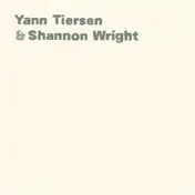 Yann - Yann Tiersen & Shannon Wr