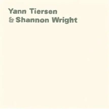 Yann & Shannon W Tiersen - Yann Tiersen & Shannon Wr