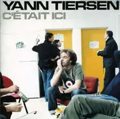 Yann Tiersen - C'Était Ici