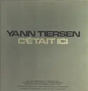Yann Tiersen - C'Était Ici